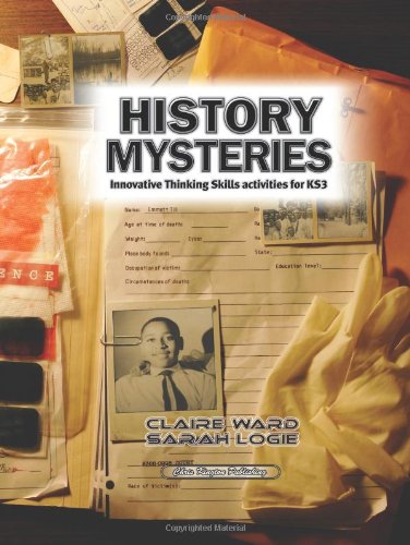 History Mysteries: Innovative Thinking Skills Activities for KS3