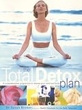 Total Detox Plan:A Comprehensive Program To Cleanse Your Min