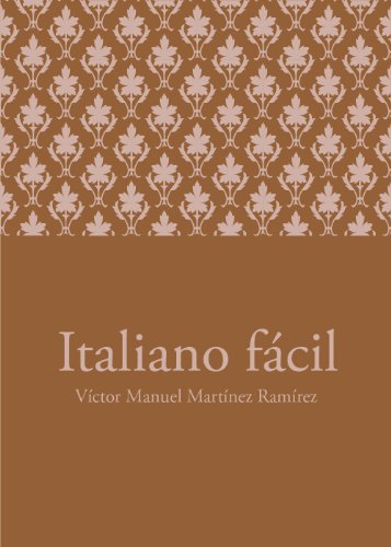 Italiano fÃ¡cil (Spanish Edition)