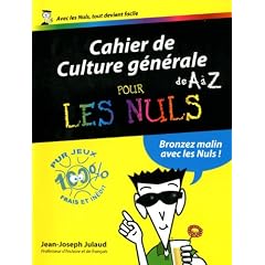 Cahier de Culture g�n�rale de A � Z pour les nuls