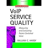voip service quality  measuring and evaluating packet switched voice