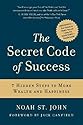 The Secret Code of Success: 7 Hidden Steps to More Wealth and Happiness