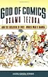 God of Comics: Osamu Tezuka and the Creation of Post-World War II Manga (Great Comics Artists)