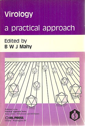 Virology: A Practical Approach (The Practical Approach Series)