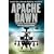 Apache Dawn: Always Outnumbered, Never Outgunned