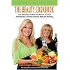 The Beauty Cookbook: 200 Recipes to Make Your Kitchen Your Spa -- for Your Face, Your Body and Your Hair