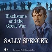Blackstone and the Great War: An Inspector Sam Blackston Mystery, Book 9 | [Sally Spencer]