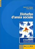 Disturbo d'ansia sociale (Sviluppi in psicoterapia)