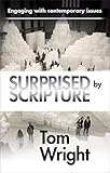 Surprised by scripture : engaging with contemporary issues