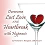 Overcome  Lost  Love  and Heartbreak  using  Hypnosis