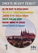Wollen Sie Tschechisch sprechen?, 4 Audio-CDs; Do you want to spaek Czech?, 4 Audio-CDs; Volete parlare Ceco?, 4 Audio-CDs