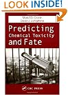 Predicting Chemical Toxicity and Fate