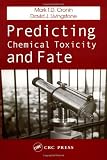 Predicting Chemical Toxicity and Fate