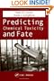 Predicting Chemical Toxicity and Fate