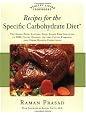 Recipes for the Specific Carbohydrate Diet: The Grain-Free, Lactose-Free, Sugar-Free Solution to IBD, Celiac Disease, Autism, Cystic Fibrosis, and Other Health Conditions (Healthy Living Cookbooks)