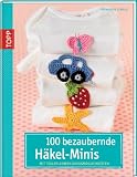 Produkt-Bild: 100 bezaubernde H&auml;kelminis: Mit tollen Anwendungsm&ouml;glichkeiten