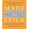 Made to Stick (Why Some Ideas Survive and Others Die) (Unabridged) (Compact Disc)