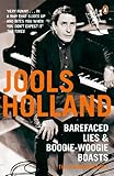Barefaced lies and boogie-woogie boasts