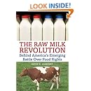 The Raw Milk Revolution: Behind America's Emerging Battle over Food Rights