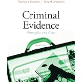 Criminal Evidence: Principles and Cases