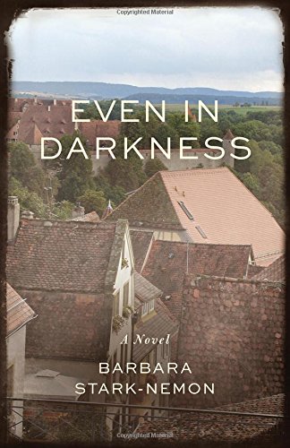 Even in Darkness: A Novel