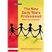 The New Early Years Professional: Dilemmas and Debates