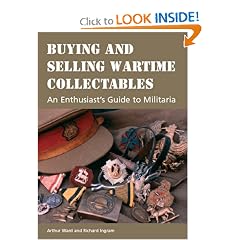 Buying and Selling Wartime Collectables: An Enthusiast's Guide to Militaria
