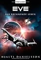 Eve: Das brennende Leben (German Edition)