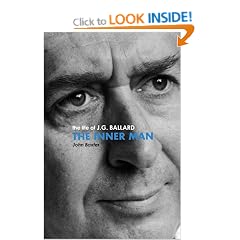 The Inner Man: The Life of J.G. Ballard