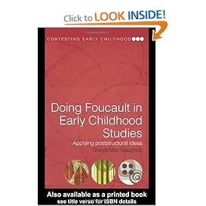 Doing Foucault in Early Childhood Studies: Applying Post-Structural Ideas Glenda Mac Naughton