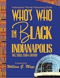 Who's Who In Black Indianapolis: The 2003-2004 Edition