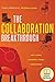 The Collaboration Breakthrough: Think Differently. Achieve More.