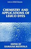 Chemistry and Applications of Leuco Dyes (Topics in Applied Chemistry)