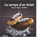 Le temps d'un �clair