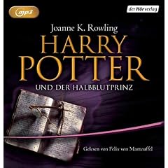 Harry Potter und der Halbblutprinz: Gelesen von Felix von Manteuffel