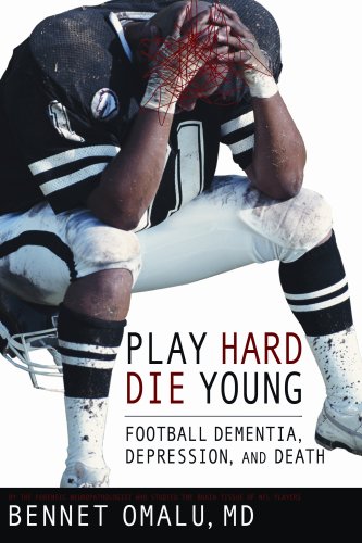 Play Hard, Die Young: Football Dementia, Depression and Death