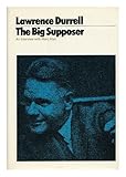 The big supposer : Lawrence Durrell : a dialogue with Marc Alyn