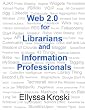 Web 2.0 for Librarians & Info Prof