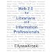 Web 2.0 for Librarians and Information Professionals