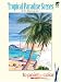 Tropical Paradise Scenes to Paint or Color by Dot Barlowe