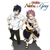 「TVアニメ「FAIRY TAIL」キャラクターソングコレクション 「FAIRY TAIL」キャラクターソングコレクションVOL.1 ナツ&グレイ」