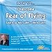 How to Overcome Fear of Flying: Learn to Feel Calm & Think Calm (How to): Learn to Feel Calm and Think Calm