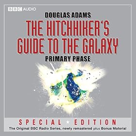 The Hitchhiker's Guide to the Galaxy: The Primary Phase (Dramatised) (Unabridged)