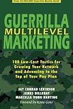 Guerrilla Multilevel Marketing: 100 Free and Low-Cost Ways to Get More Network Marketing Leads