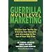 Guerrilla Multilevel Marketing: 100 Free and Low-Cost Ways to Get More Network Marketing Leads