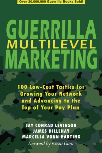 Guerrilla Multilevel Marketing: 100 Free and Low-Cost Ways to Get More Network Marketing Leads