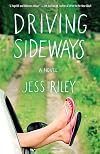 Driving Sideways: A Novel