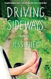 Driving Sideways: A Novel