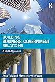 Building business-government relations : a skills approach