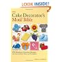 The Cake Decorator's Motif Bible: 150 Fabulous Fondant Designs with Easy-to-Follow Charts and Photographs